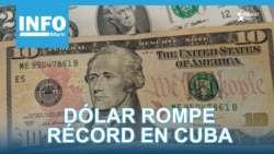 Info Martí | Dólar rompe récord en Cuba Info Martí | Dólar rompe récord en Cuba