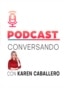 Conversando con Karen Caballero